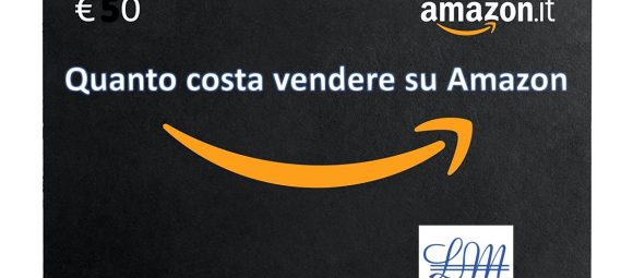 Quanto costa vendere su Amazon Luca Marchese srl